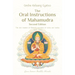 The Oral Instructions of Mahamudra: The Very Essence of Buddha's Teachings of Sutra and Tantra