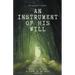 An Instrument of His Will