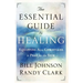 The Essential Guide to Healing: Equipping All Christians to Pray for the Sick
