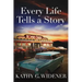 Every Life Tells a Story