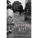 Secret Girl: A Memoir