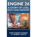 Engine 26: A Story of Loss, Duty and Memory