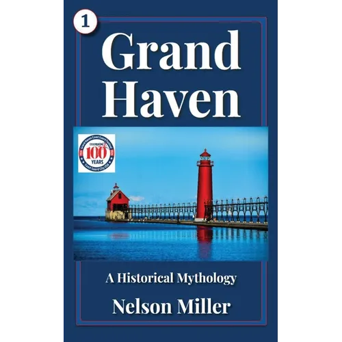 Grand Haven: A Historical Mythology