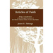 Articles of Faith: Being a Consideration of the Principal Doctrines of the Church of Jesus Christ of Latter-day Saints