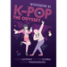 K-POP - The Odyssey: Your Gateway to the Global K-Pop Phenomenon