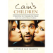 Cain's Children: A Novel of Lust, Sex, Criminality, Fate, Murder, Death, Love and the Human Condition