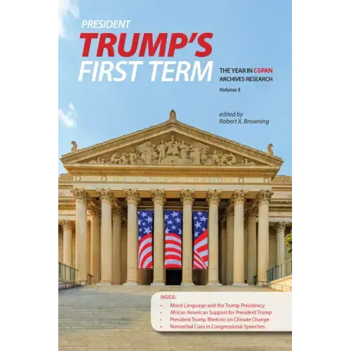 President Trump's First Term: The Year in C-SPAN Archives Research, Volume 5