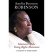 Amelia Boynton Robinson - A Biography: Matriarch of the Voting Rights Movement
