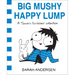 Big Mushy Happy Lump: A Sarah's Scribbles Collection Volume 2
