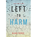 Left to Harm (An Adele Sharp Mystery-Book Fifteen)