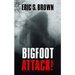 Bigfoot Attack!