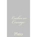 Laches or Courage
