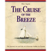 The Cruise of the Breeze: The Journal, Art and Life of a Victorian Soldier in Canada