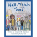 We'll March Too!