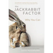 The Jackrabbit Factor: Why You Can
