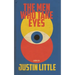 The Men Who Take Eyes