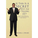 If This Is a Secret Why Am I Telling It?: Thirty-One Secrets to Living Life with Passion and Purpose