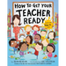 How to Get Your Teacher Ready