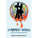 A Perfect World: (A Perry Richards Novel)