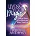 Living Your Magic: How to Enjoy Your Mind and Enjoy Your Life