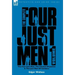 The Complete Four Just Men: Volume 1-The Four Just Men, The Council of Justice & The Just Men of Cordova