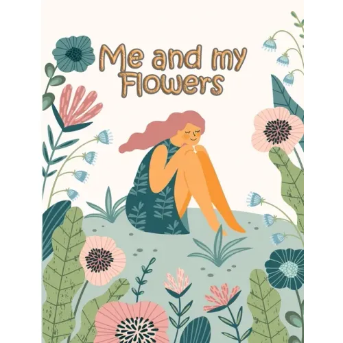 Me and my Flowers: large print easy activity coloring book for adult senior women
