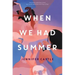 When We Had Summer
