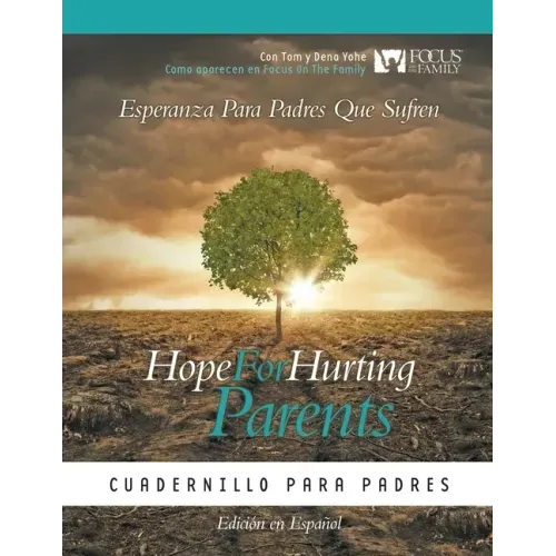 Hope for Hurting Parents (Esperanza para Padres Que Sufren) -