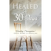 Healed In 30 Days