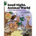 Good Night, Animal World: A Kids Yoga Bedtime Story