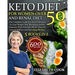 Keto Diet For Women Over 50 and Renal Diet: The Complete Guide For Senior Women To Lose Weight And Managing Kidney Diseases With Flavorful Meals That