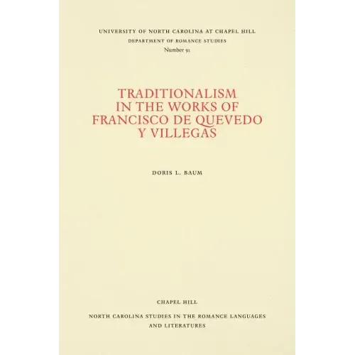 Traditionalism in the Works of Francisco de Quevedo Y Villegas