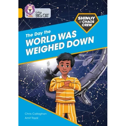 Shinoy and the Chaos Crew: The Day the World Was Weighed Down: Band 09/Gold