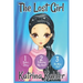 The Lost Girl - Part One: Books 1, 2 and 3: Books for Girls Aged 9-12
