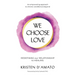 We Choose Love - Redefining Our Relationship to Healing: An empowering approach to chronic conditions & beyond