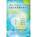 The Twelve Steps and the Sacraments: A Catholic Journey Through Recovery