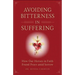 Avoiding Bitterness in Suffering: How Our Heroes in Faith Found Peace Amid Sorrow