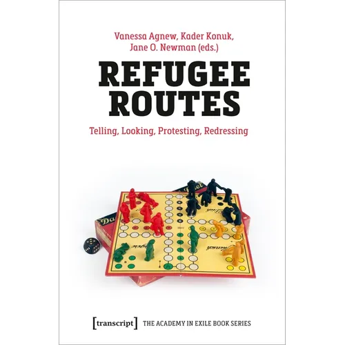 Refugee Routes: Telling, Looking, Protesting, Redressing