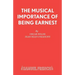 The Musical Importance of Being Earnest