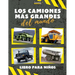 Los camiones más grandes del mundo: un libro sobre camiones grandes, volquetes y vehículos de construcción para niños pequeños, preescolares, de 2 a 4