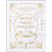 Moon, Magic, Mixology: From Lunar Love Spell Sangria to the Solar Eclipse Sour, 70 Celestial Drinks Infused with Cosmic Power