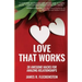 Love That Works: 38 Awesome Hacks for Amazing Relationships
