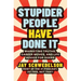 Stupider People Have Done It: Marketing Truths, Career Moves, and Life Advice for Doers