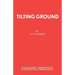 Tilting Ground
