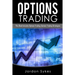 Options Trading: This Book Includes: Options Trading, Options Trading Strategies