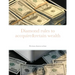 Diamond rules to accquire&retain wealth