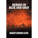 Heroes in Blue and Gray