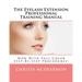 The Eyelash Extension Professional Training Manual