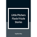 Little Pitchers Flaxie Frizzle Stories