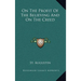 On the Profit of the Believing and on the Creed